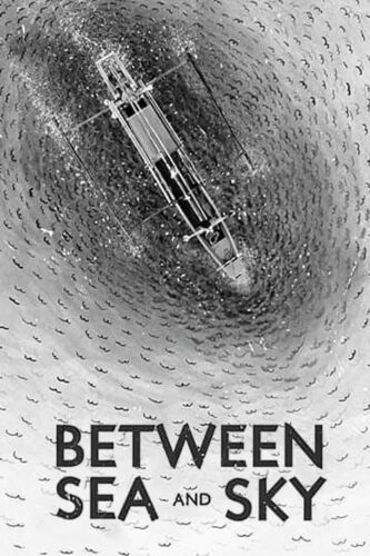 صورة ملصق فيلم Between Sea and Sky 2020 مترجم كامل اون لاين