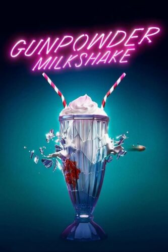 صورة ملصق فيلم Gunpowder Milkshake 2021 مترجم اون لاين