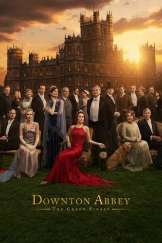 صورة ملصق فيلم Downton Abbey: The Grand Finale 2025 مترجم بجودة عالية Full HD