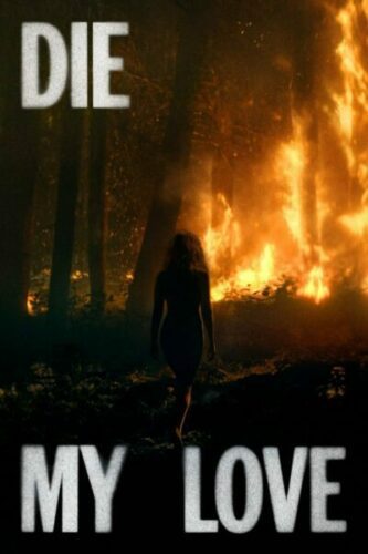 صورة ملصق فيلم Die My Love 2025 مترجم كامل