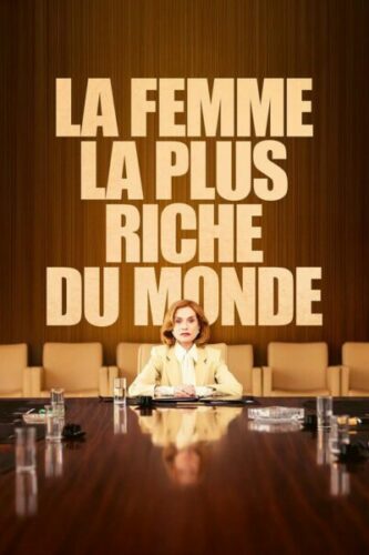 صورة ملصق فيلم La Femme la plus riche du monde 2025 مترجم كامل HD