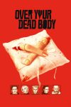 صورة ملصق Over Your Dead Body